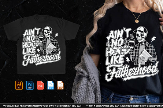 Ain’t No Hood Like Fatherhood Tshirt Design Handsign.Studio