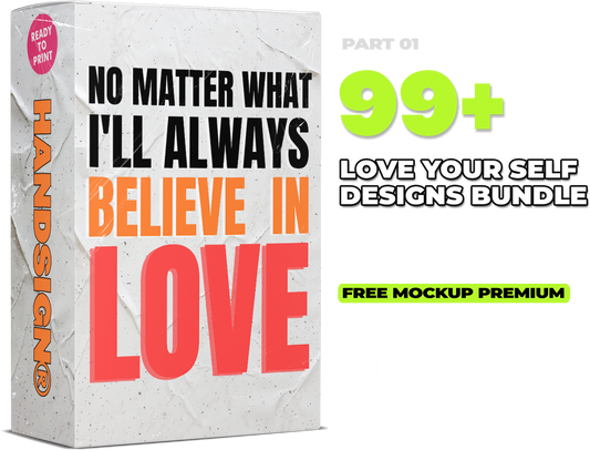 99 Love Your Self Designs Bundle - PART 01