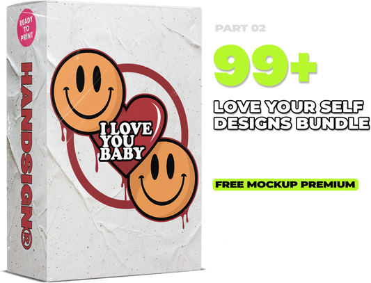 99 Love Your Self Designs Bundle - PART 02